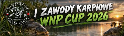 Pierwsze Zawody Karpiowe - WNP CUP 2026